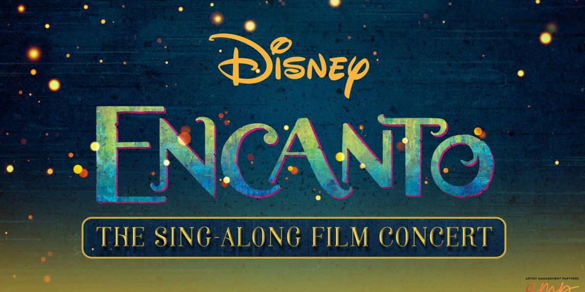 ENCANTO: THE SING-ALONG FILM CONCERT Comes To the Lied Center This Month