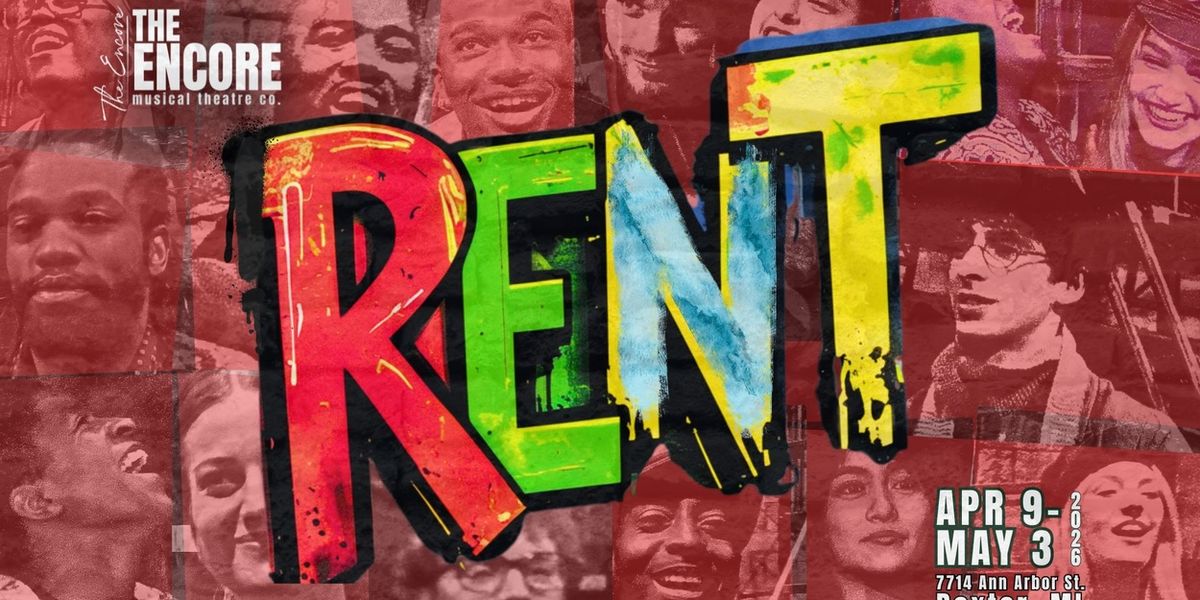 Encore Musical Theatre Company to Present RENT April 9-May 3 in the Maas Theatre