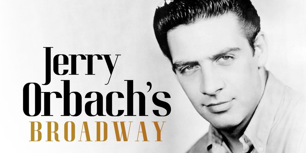 Encore Performance of JERRY ORBACH'S BROADWAY Set For This Month at 54 Below