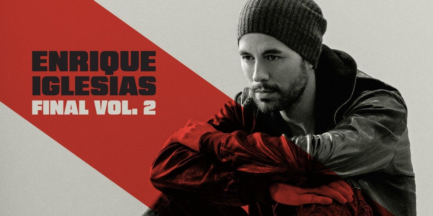 Enrique Iglesias Releases Final Album 'Final (Vol. 2)'  Image