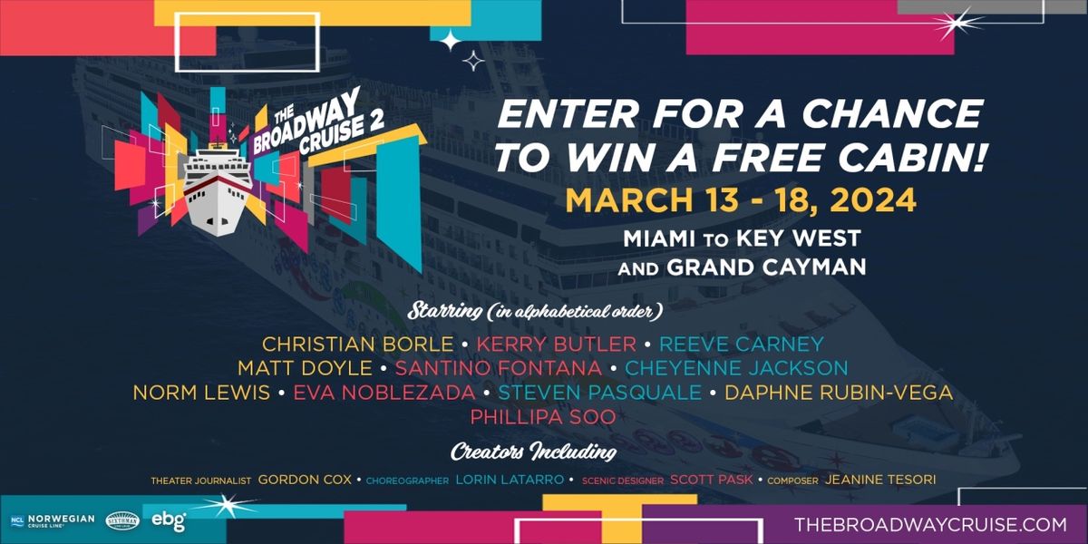 Enter for a Chance to Win a Free Cabin on The Broadway Cruise!