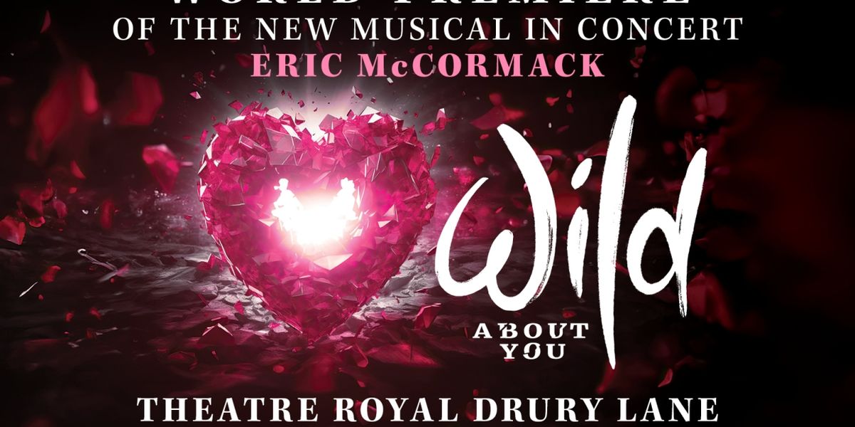 Eric McCormack Will Lead World Premiere Production of WILD ABOUT YOU at Theatre Royal Drury Lane