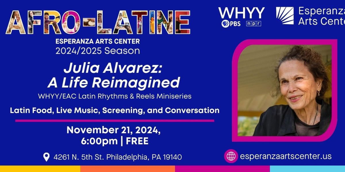 Esperanza Arts Center Presents LATIN RHYTHM & REELS With Julia Alvarez
