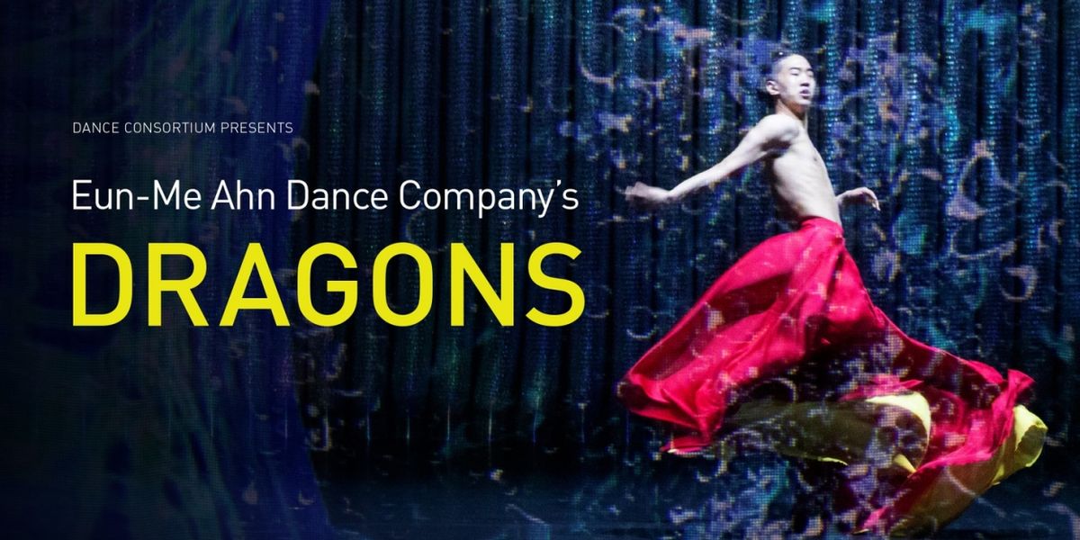 Eun-Me Ahn Dance Company Will Perform DRAGONS at Milton Keynes Theatre