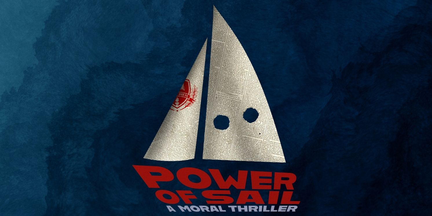 European Premere of POWER OF SAIL Comes to the Menier Chocolate Factory Next Month  Image