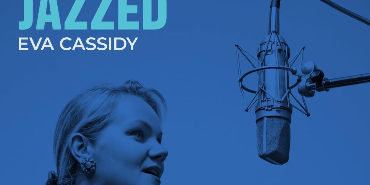 Eva Cassidy JAZZED Album to Feature New Christopher Willis Arrangements