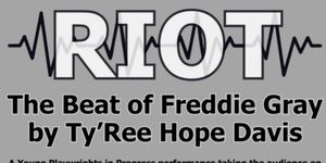 Everyman Theatre and YPT Will Stage RIOT: THE BEAT OF FREDDIE GRAY