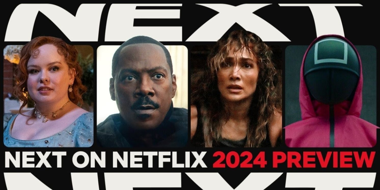 Everything New on Netflix in 2024; Watch a First Look at What's Streaming  Image