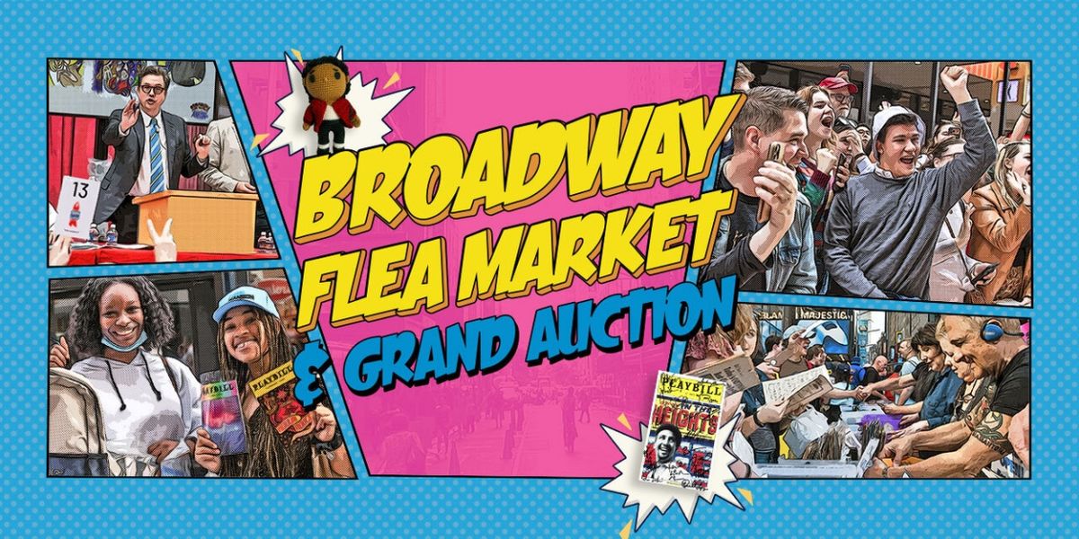2023 Broadway Flea Market & Grand Auction- A Full Guide