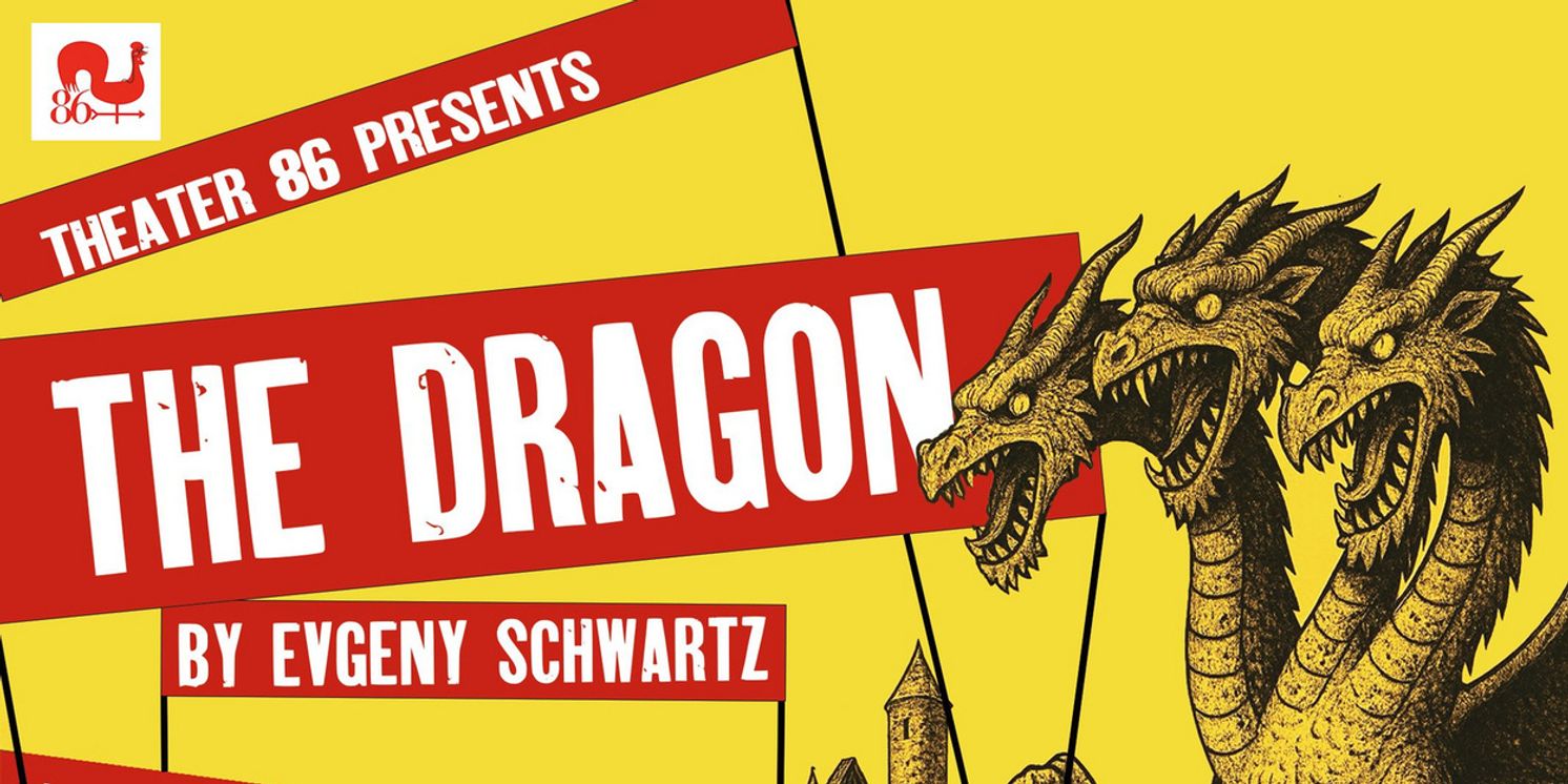 Evgeny Schwartz's THE DRAGON to be Presented at Theater 86  Image