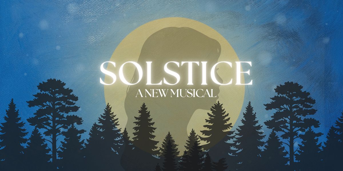 SOLSTICE To Return To Glens Falls In Developmental Production