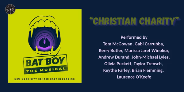 Exclusive Listen: 'Christian Charity' From BAT BOY New York City Center Cast Recording Photo
