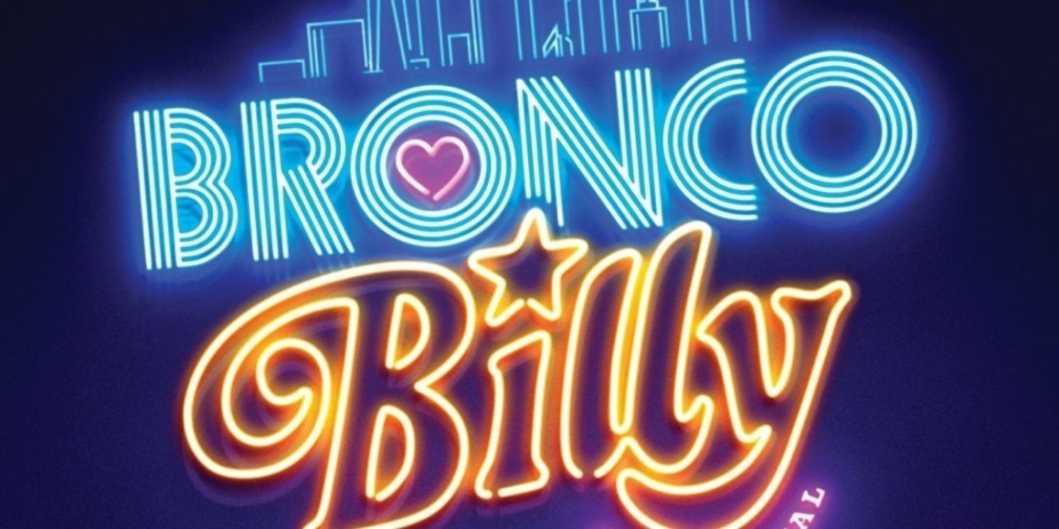 Exclusive: Listen to 'I’m Gonna Be Strong' From BRONCO BILLY - THE MUSICAL  Image