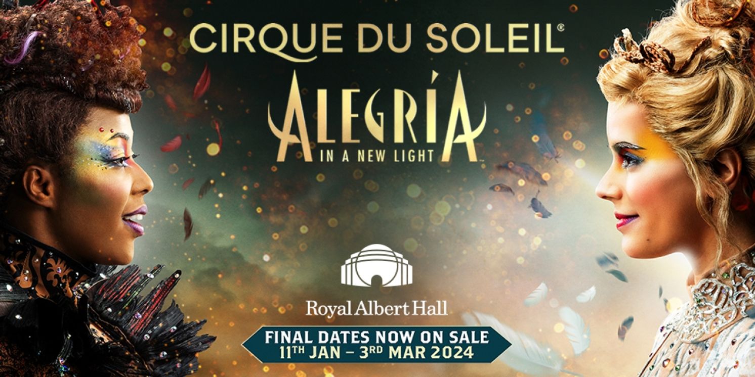 Exclusive Presale on Extension Period for Cirque du Soleil - ALEGRIA at the Royal Albert Hall  Image