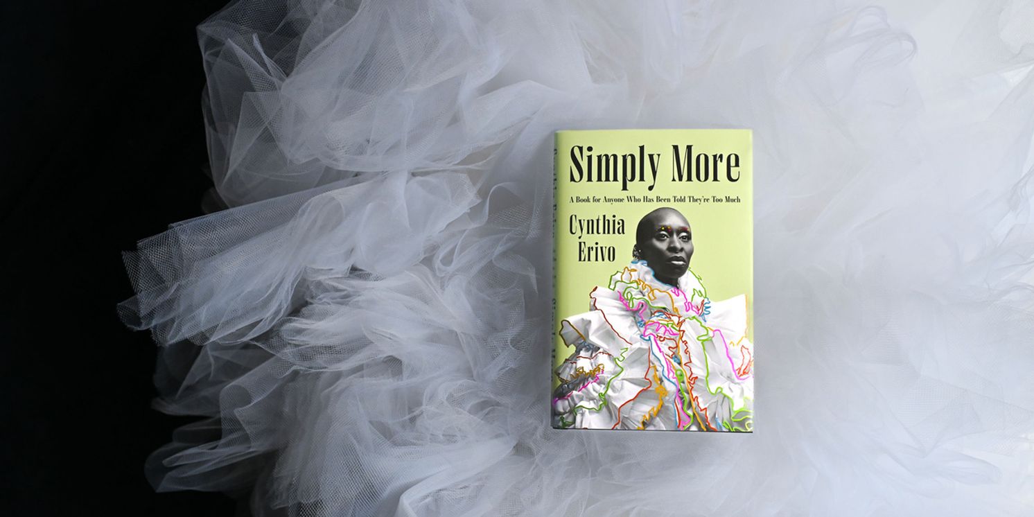 Exclusive: Read an Excerpt from Cynthia Erivo's New Book, SIMPLY MORE  Image