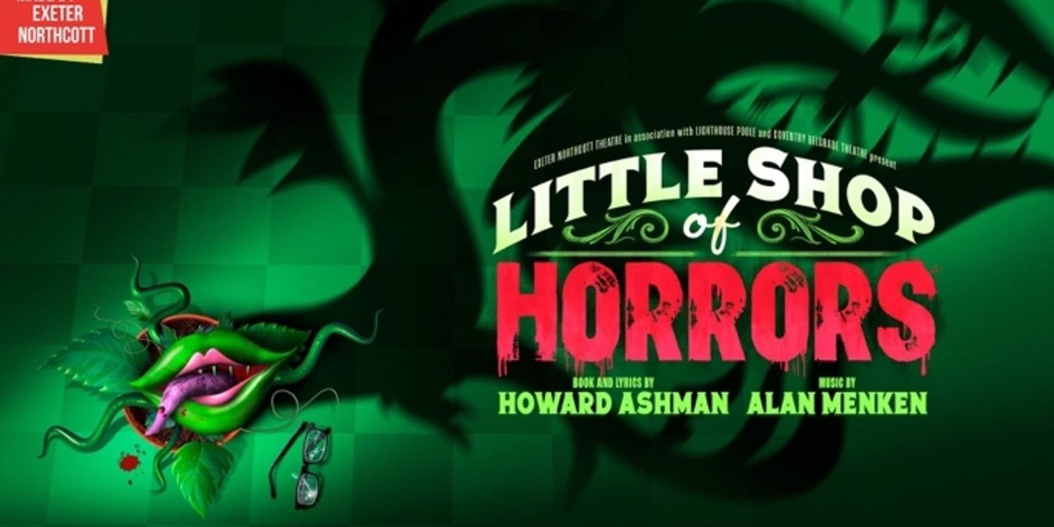 Exeter Northcott Theatre Will Stage LITTLE SHOP OF HORRORS, First Musical in 20 Years  Image