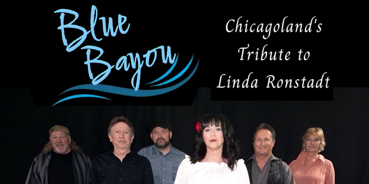 BLUE BAYOU: A TRIBUTE TO LINDA RONSTADT Comes to Raue Center in October  Image