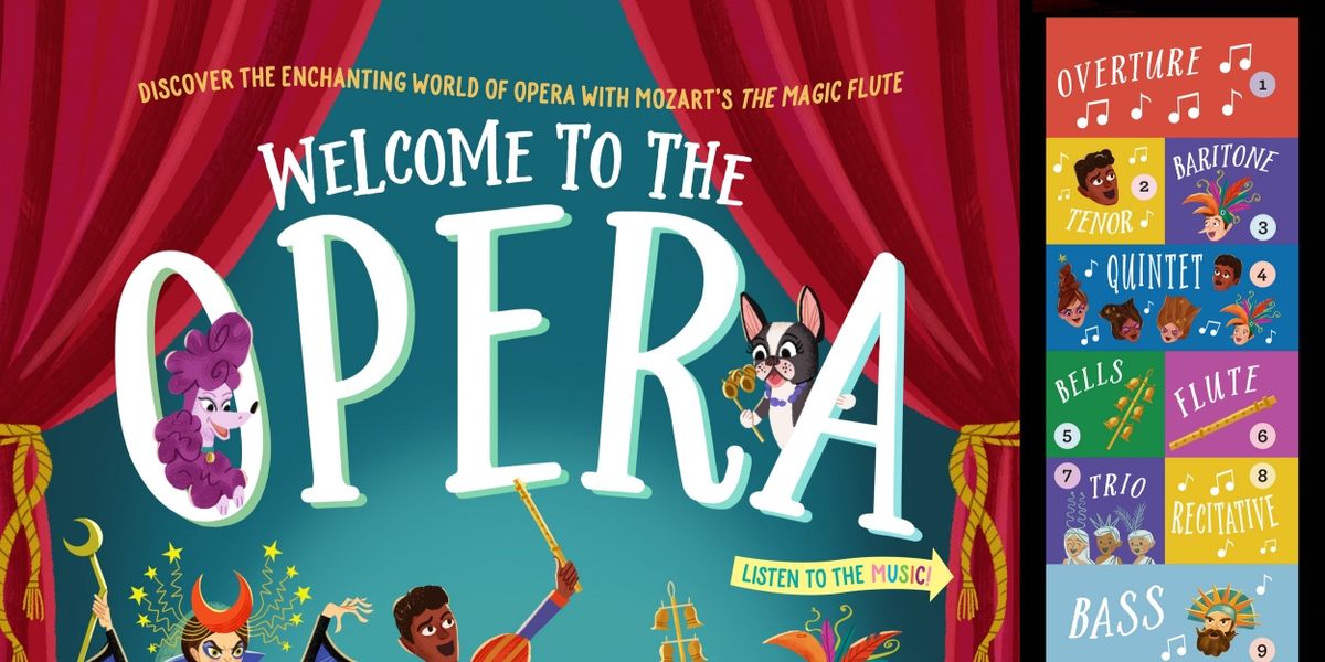 Explore the World of Opera With Carolyn Sloan's New Book WELCOME TO THE OPERA Out Now