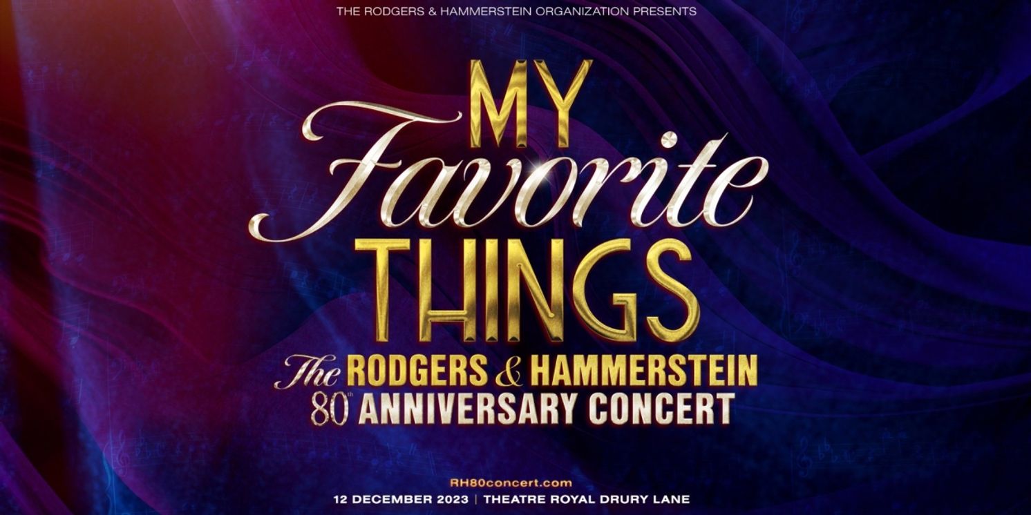 Extra Performance Added For MY FAVORITE THINGS: The Rodgers & Hammerstein 80th Anniversary Concert at Theatre Royal Drury Lane  Image