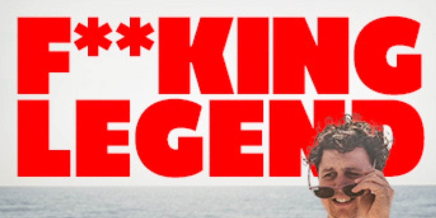 F**KING LEGEND Comes to Edinburgh Next Month  Image