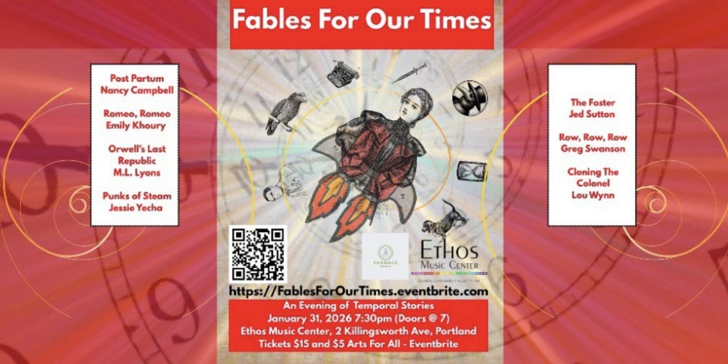 FABLES FOR OUR TIMES: AN EVENING OF TEMPORAL STORIES Comes to Ethos Music Center  Image