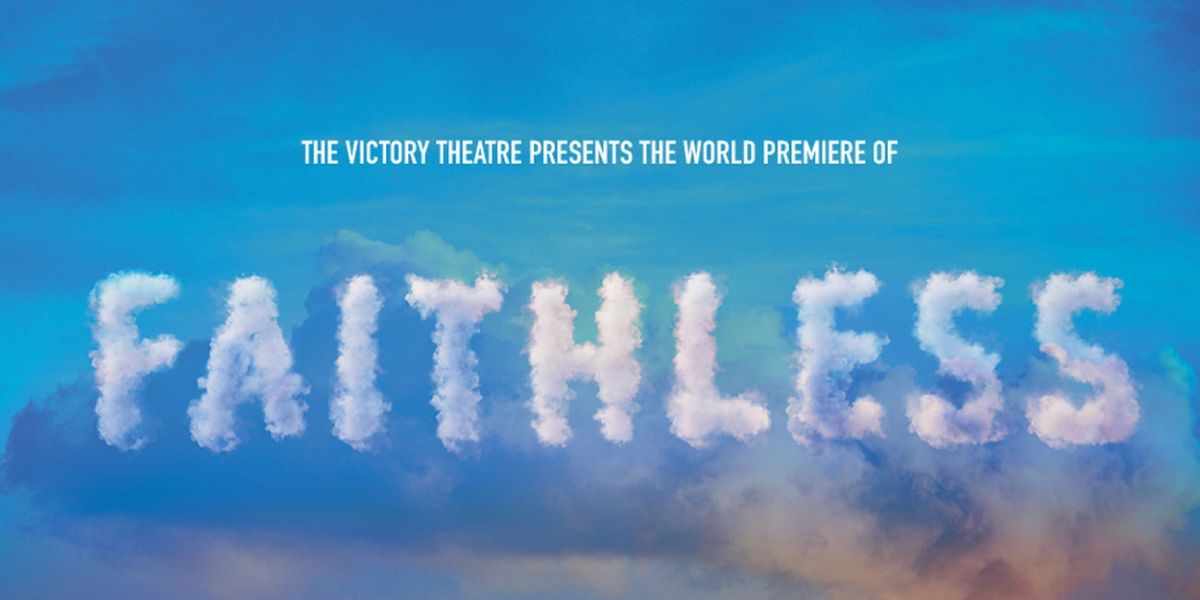 FAITHLESS: A World Premiere By Jon Klein Comes To The Victory Theatre Center