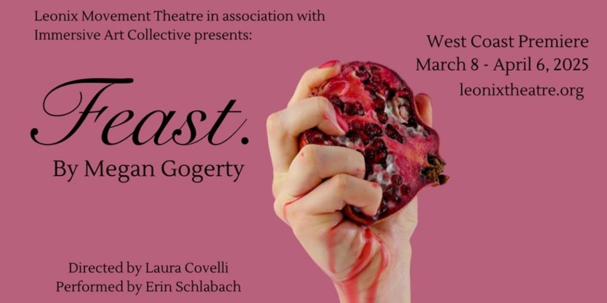 FEAST. Will Make West Coast Premiere in March