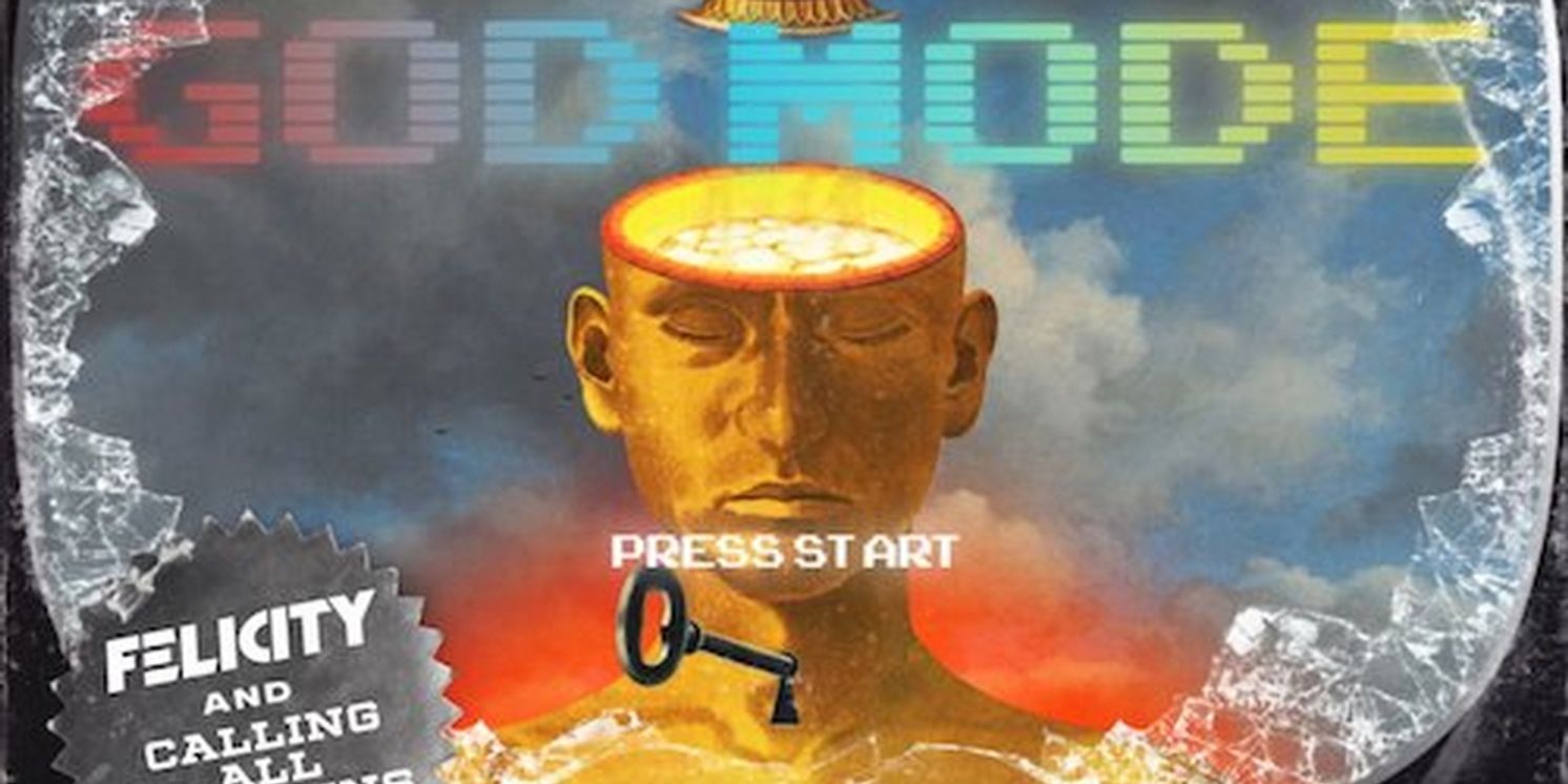 FELICITY Announces 'GOD MODE' Single  Image