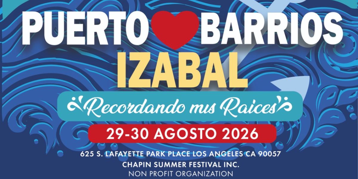 FESTIVAL CHAPIN LOS ANGELES to Mark 10th Year With Puerto Barrios Theme