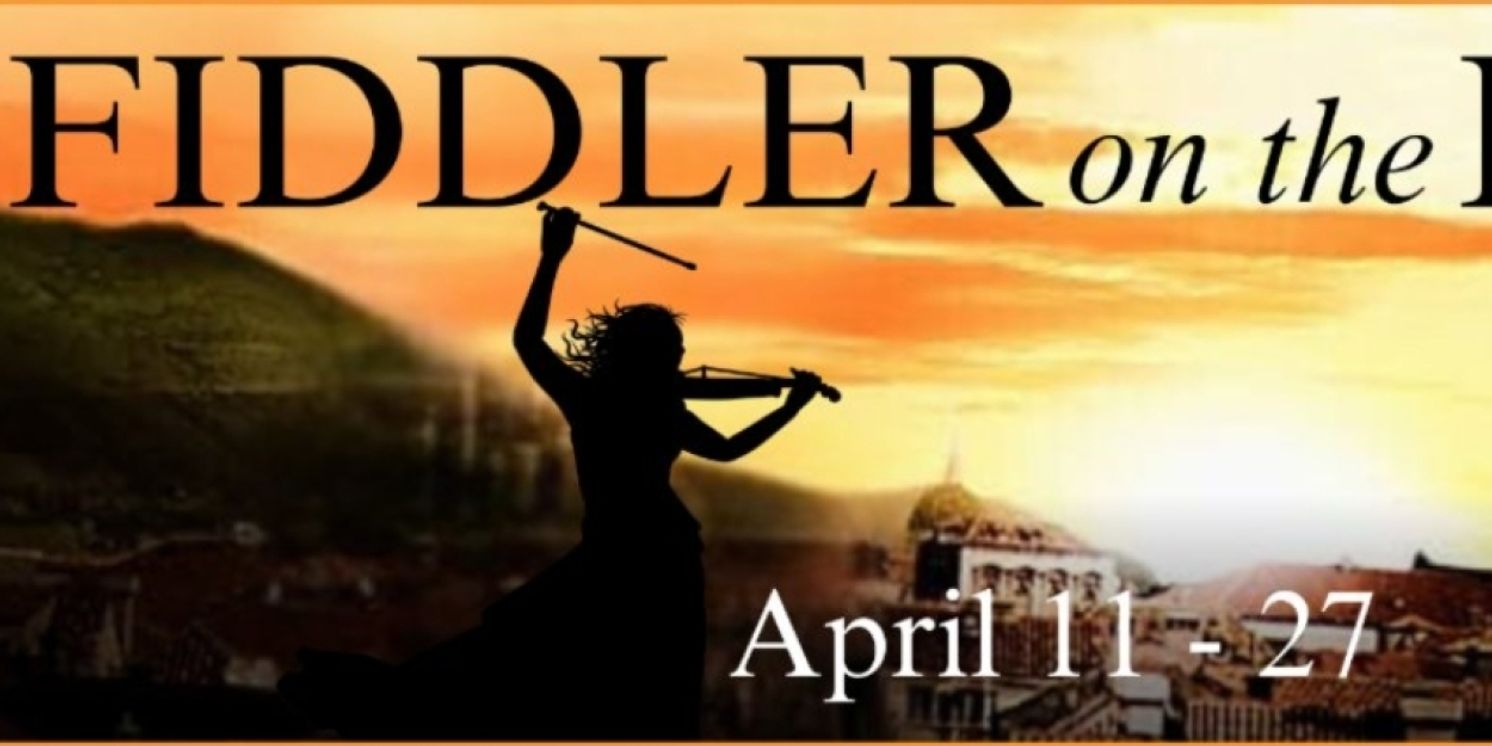 FIDDLER ON THE ROOF to Play at Whidbey Island Center for the Arts  Image