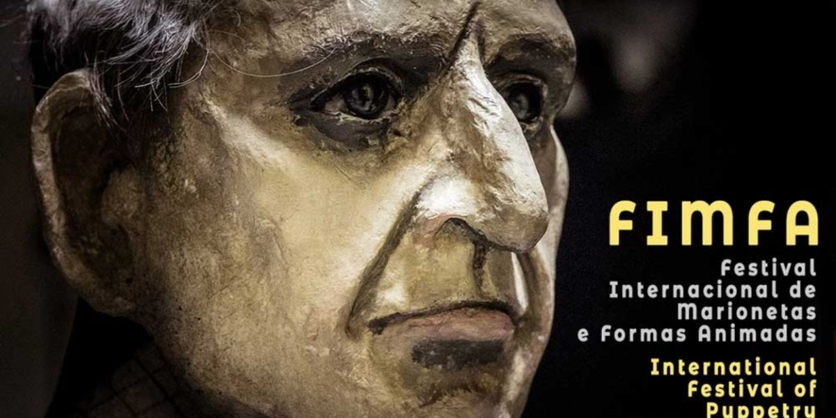 FIMFA - International Festival of Puppetry and Animated Forms Set For Next Year in Lisbon