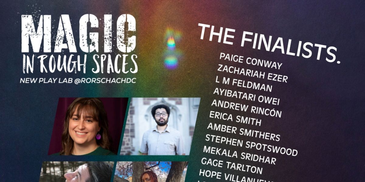 MAGIC IN ROUGH SPACES NEW PLAY LAB Finalists Announced