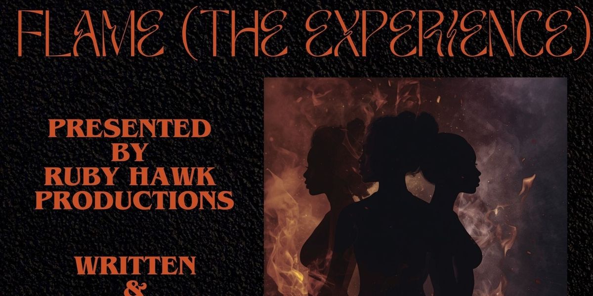 FLAME (THE EXPERIENCE) to Ignite Art House Productions for One Night