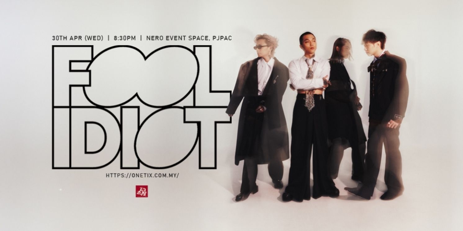 FOOL AND IDIOT LIVE Comes to Malaysia  Image