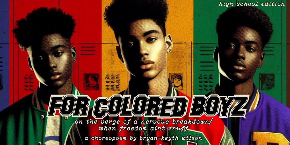 FOR COLORED BOYZ High School Edition Pilot Workshop Program Launches