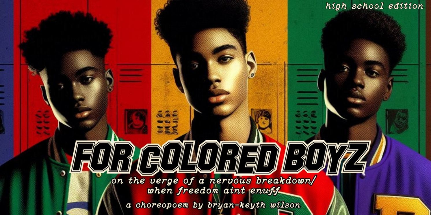 FOR COLORED BOYZ High School Edition Pilot Workshop Program Launches  Image