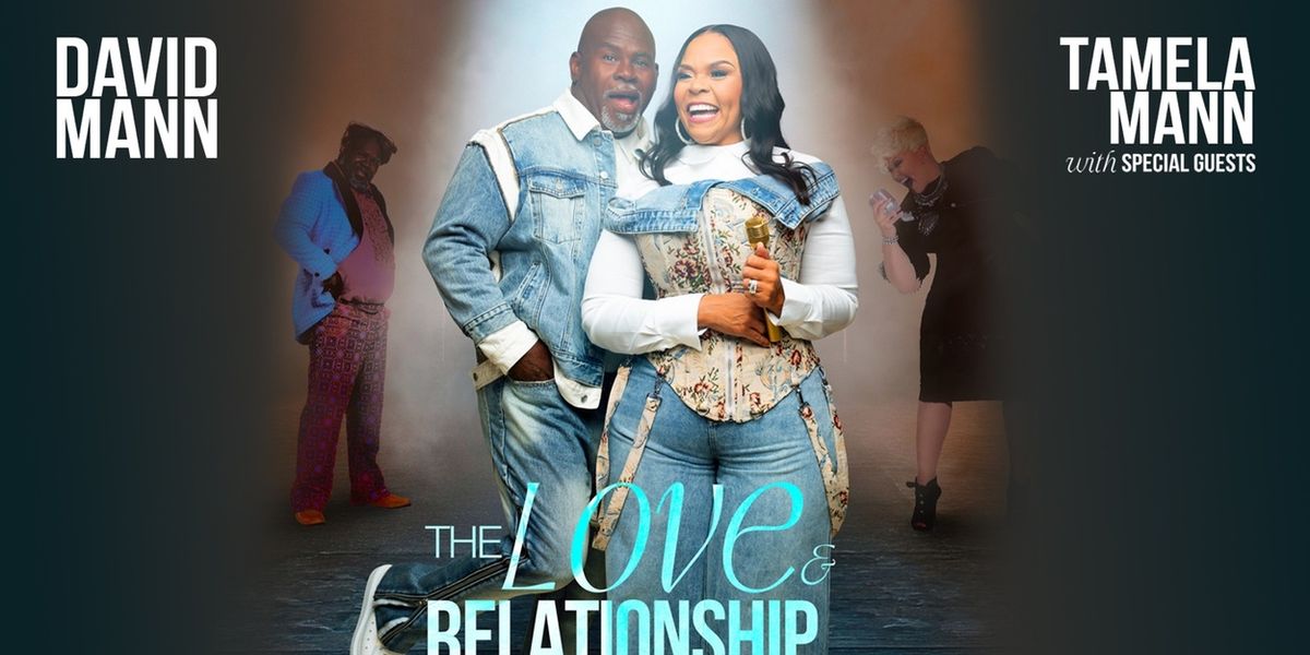 David And Tamela Mann Bring THE LOVE & RELATIONSHIP TOUR To The Tobin Center