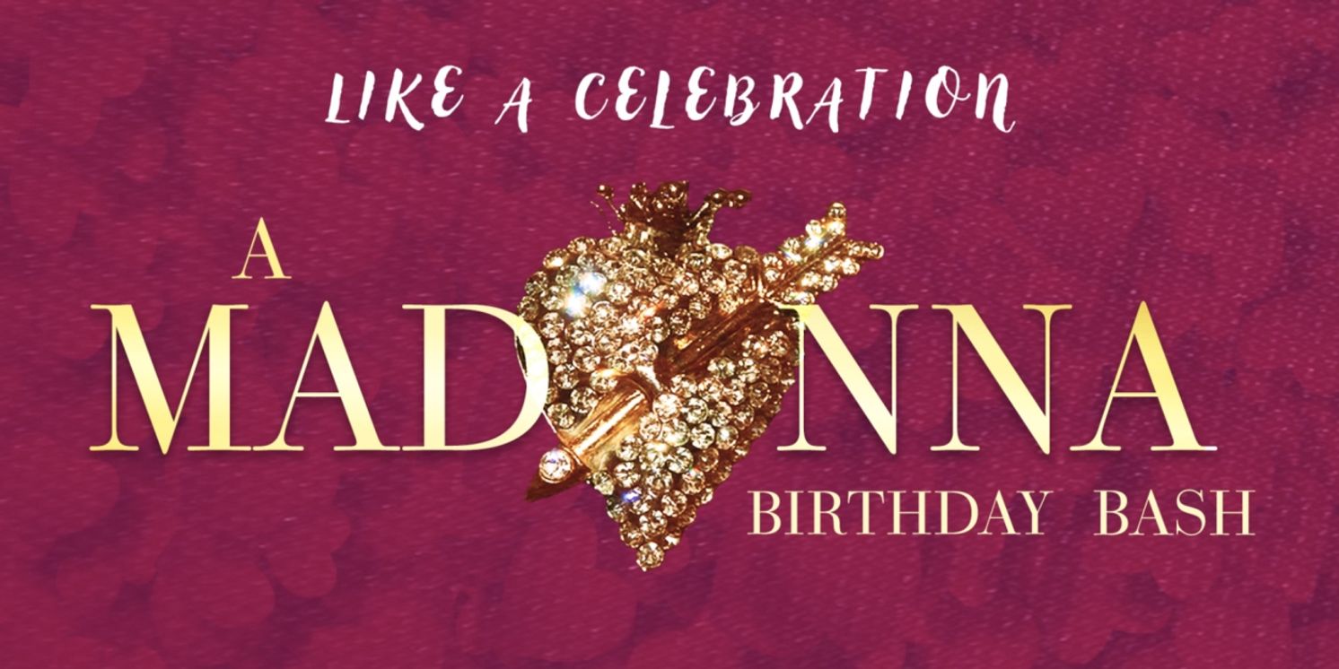 LIKE A CELEBRATION: A MADONNA BIRTHDAY BASH Comes to 54 Below in August  Image