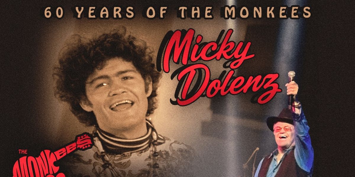 Micky Dolenz To Celebrate 60 YEARS OF THE MONKEES At The Tobin Center May 2026