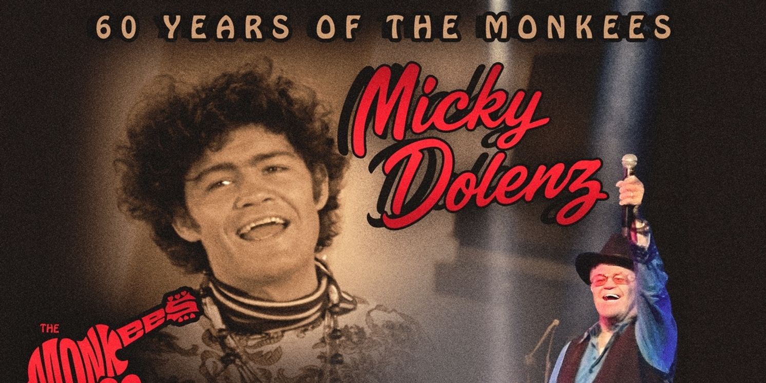 Micky Dolenz To Celebrate 60 YEARS OF THE MONKEES At The Tobin Center May 2026  Image