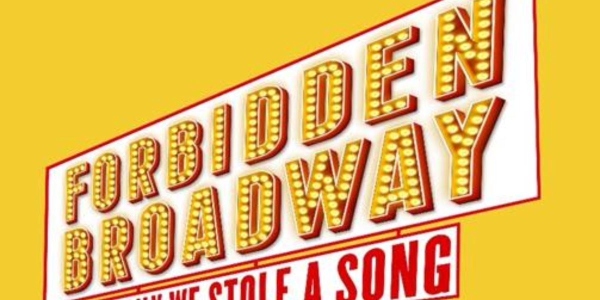 FORBIDDEN BROADWAY: MERRILY WE STOLE A SONG Comes to the Hobby Center