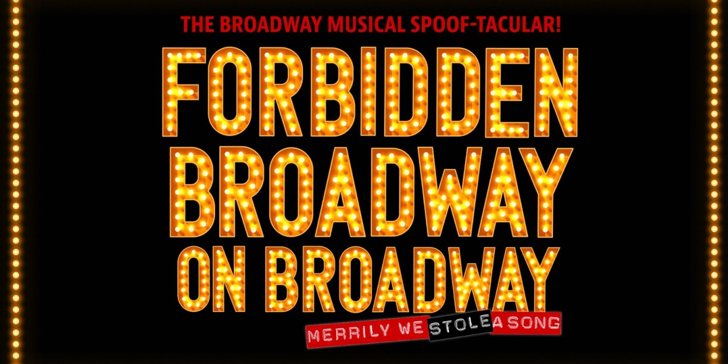 FORBIDDEN BROADWAY on Broadway Sets New Performance Dates  Image