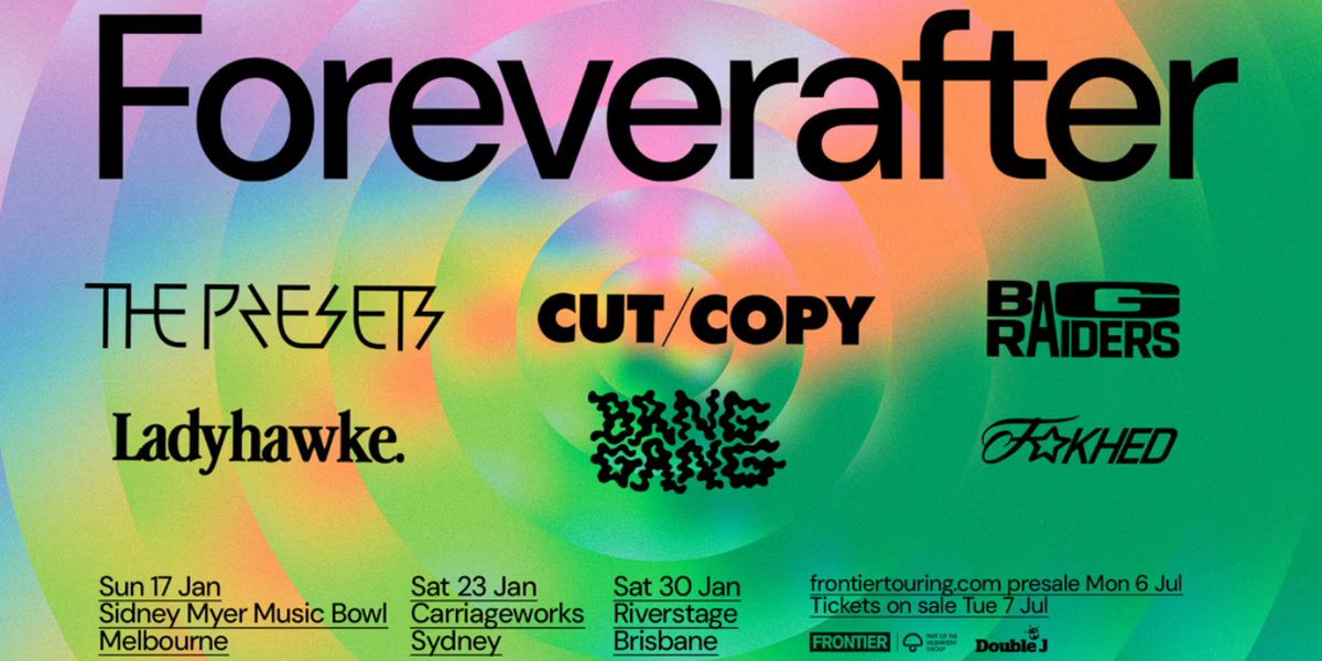 FOREVERAFTER Festival to Feature The Presets, Cut Copy, Ladyhawke & More
