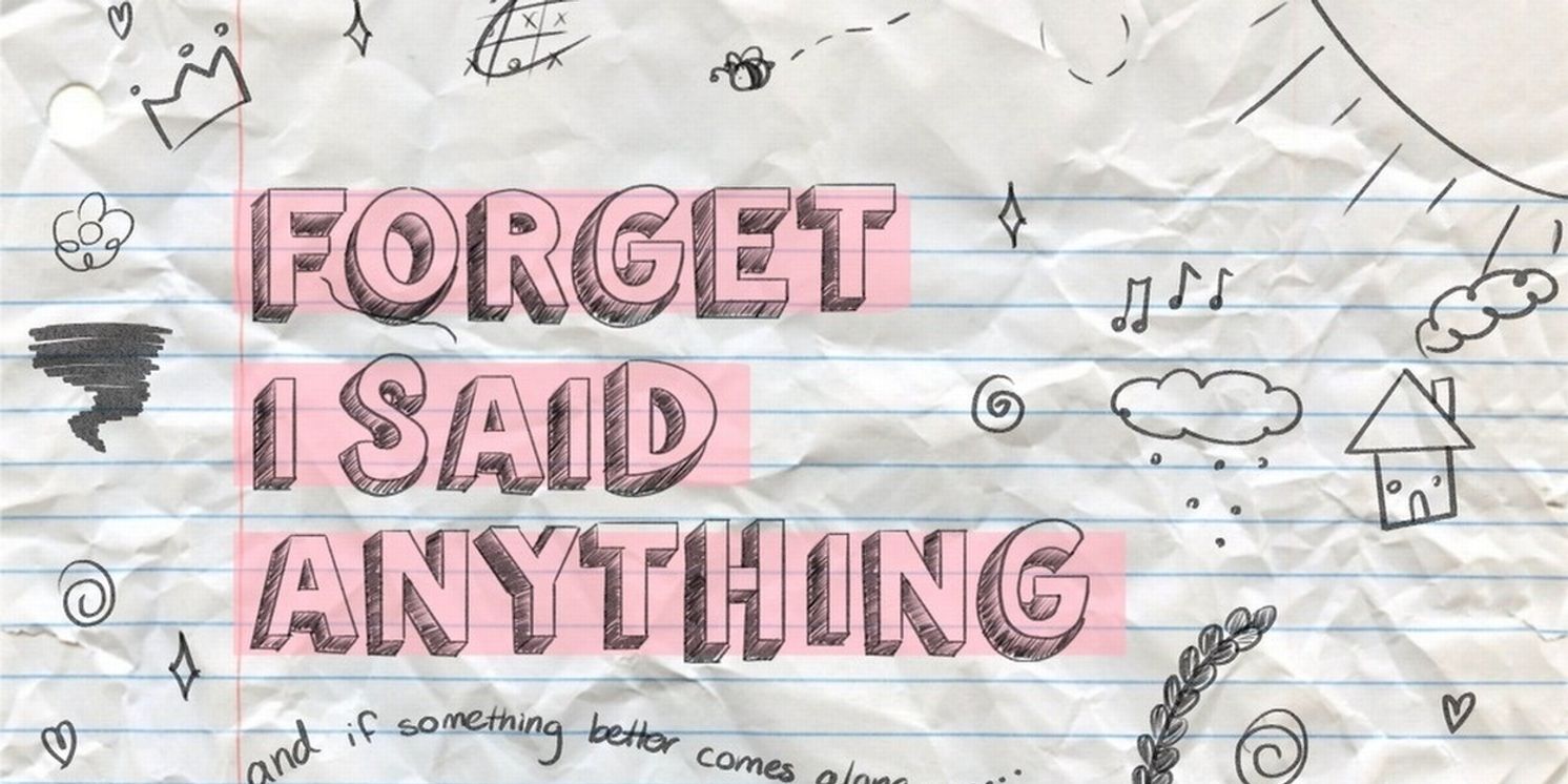 FORGET I SAID ANYTHING To Have Off-Broadway Run at Theatre Row This Summer  Image