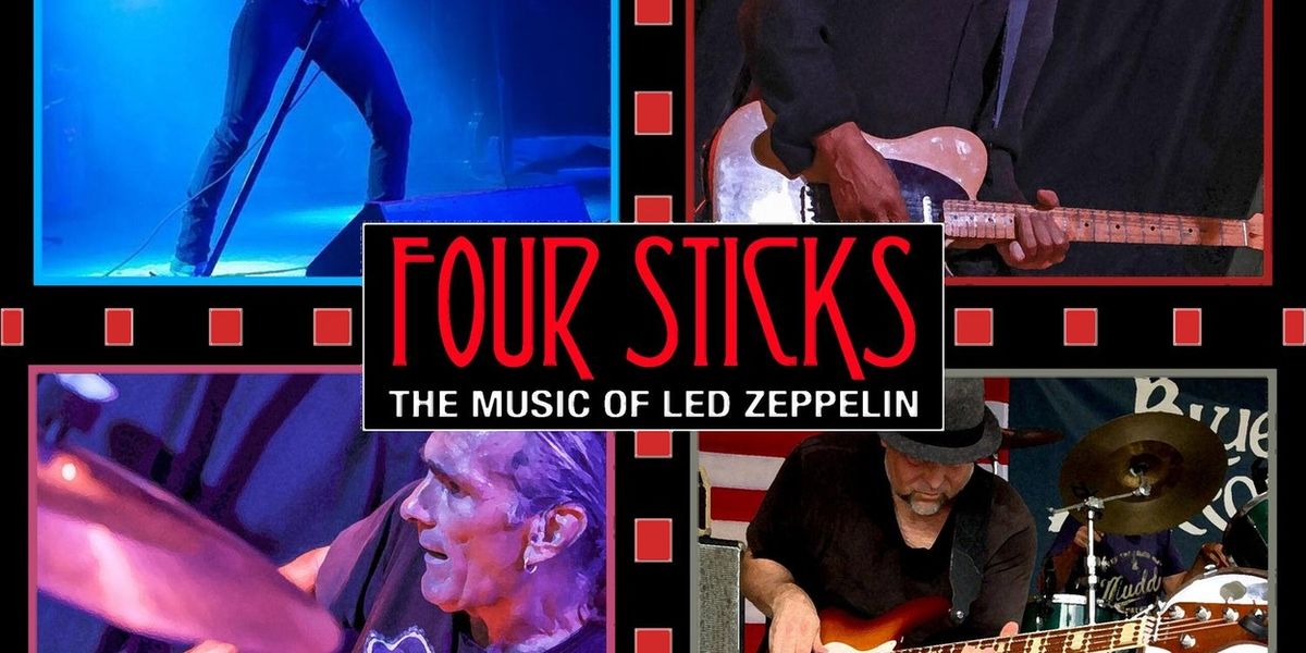 FOUR STICKS: THE MUSIC OF LED ZEPPELIN to Perform at Centenary Stage Summerfest