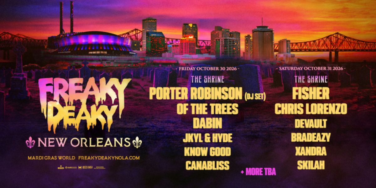 FREAKY DEAKY NOLA to Make Debut at Mardi Gras World with Porter Robinson, FISHER