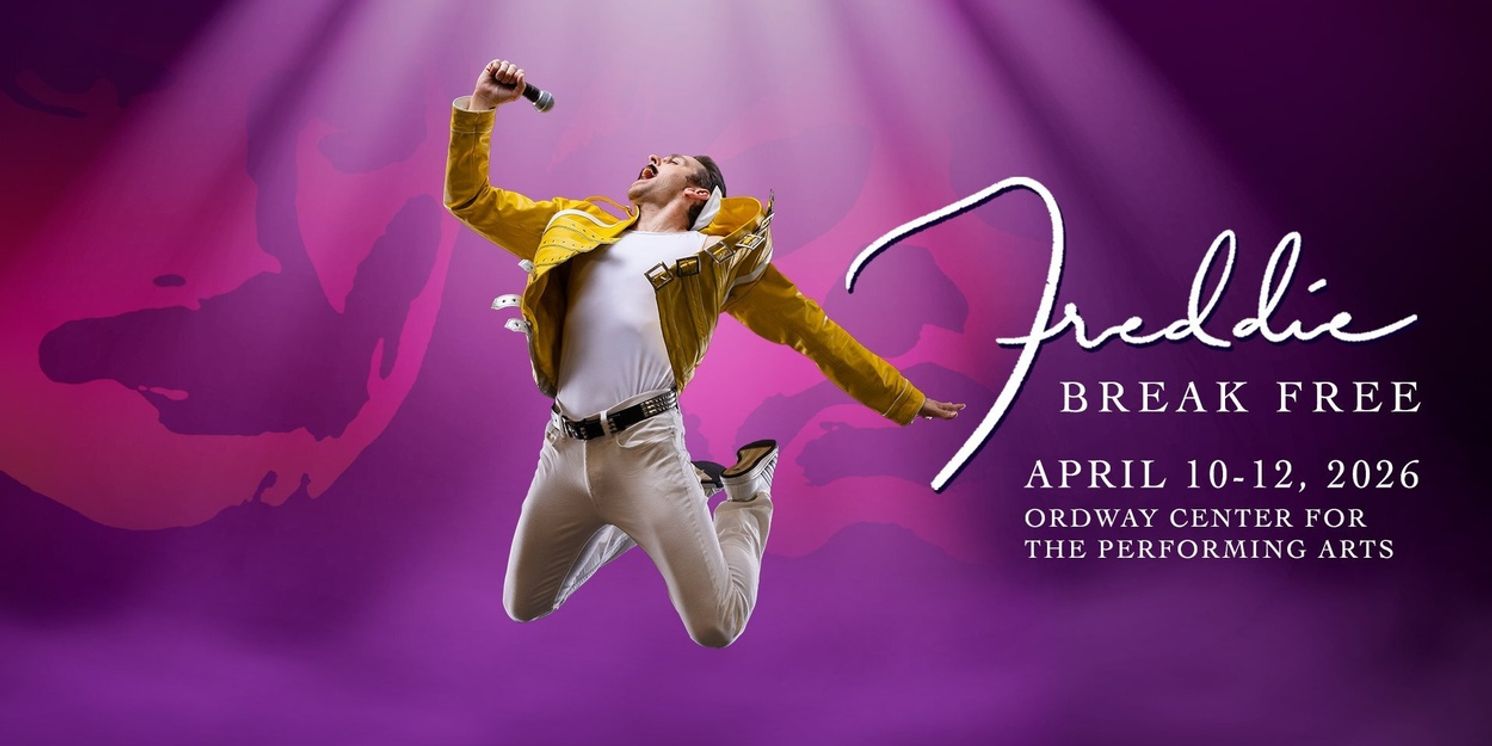 FREDDIE: BREAK FREE Will Premiere at the Ordway This April  Image