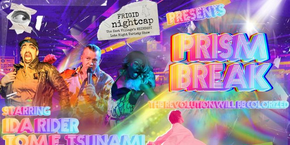 FRIGID Nightcap Returns With PRISM BREAK At Under St. Marks