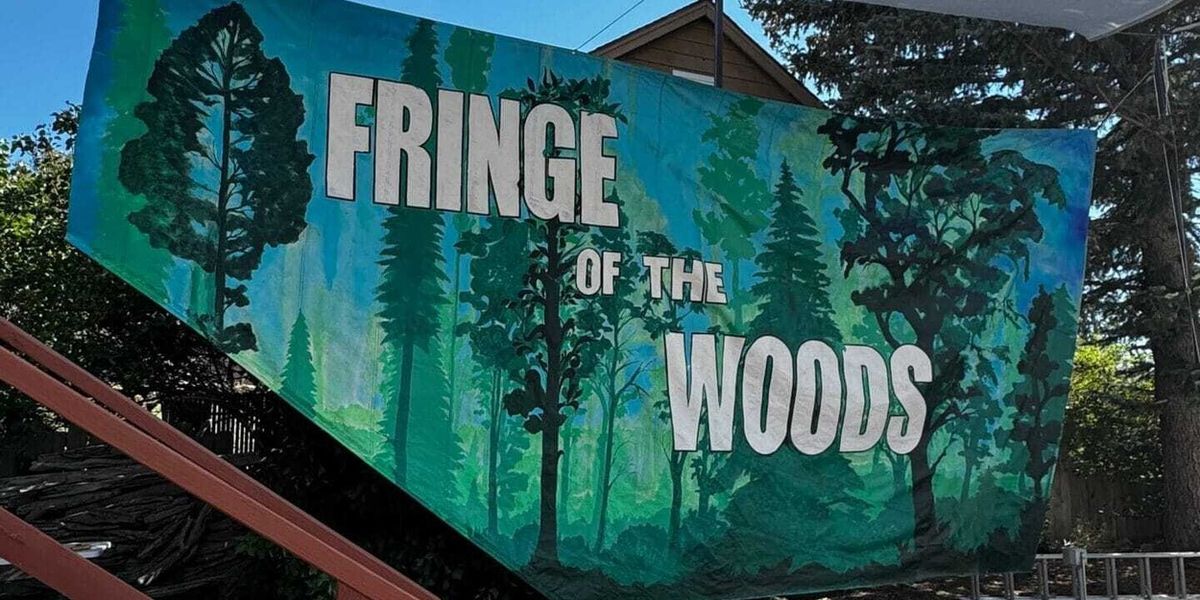 FRINGE OF THE WOODS Festival to Return to Frazier Park for Sixth Season