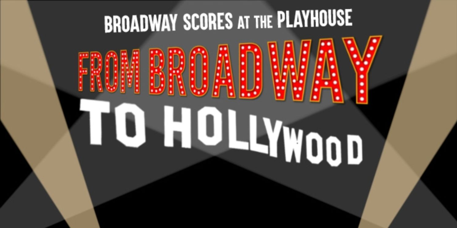 FROM BROADWAY TO HOLLYWOOD is Coming to Westport Country Playhouse  Image